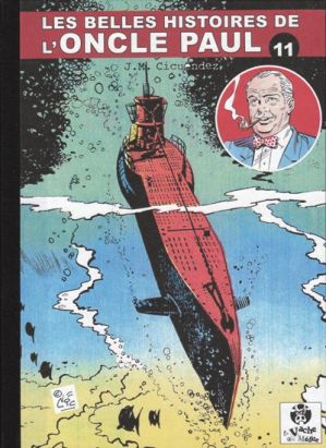 Les Belles Histoires de l'Oncle Paul tome 11 (éd. 2010) Les Belles Histoires de l'Oncle Paul tome 11 (éd. 2010)