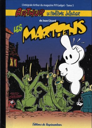 Arthur le fantôme justicier (Cézard) tome 5 - Les martiens (éd. 2010)