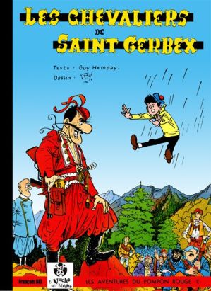 Les Aventures du Pompon Rouge tome 14 - Les chevaliers de Saint Gerbex (éd. 2011) Les Aventures du Pompon Rouge tome 14 - Les chevaliers de Saint Gerbex (éd. 2011)