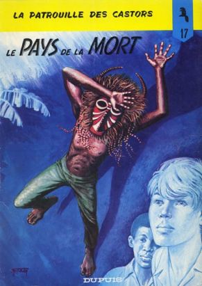 Patrouille des Castors (La) tome 17 - Le Pays de la mort (éd. 1972) Patrouille des Castors (La) tome 17 - Le Pays de la mort (éd. 1972)