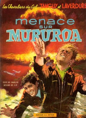 Tanguy et Laverdure tome 12 - Menace sur Mururoa (éd. 1969) Tanguy et Laverdure tome 12 - Menace sur Mururoa (éd. 1969)