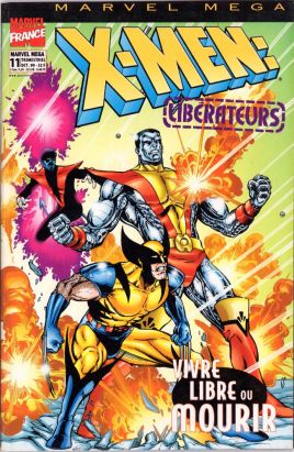 Marvel Méga tome 11 - X-Men : Liberateurs - Vivre libre ou mourir (éd. 1999) Marvel Méga tome 11 - X-Men : Liberateurs - Vivre libre ou mourir (éd. 1999)