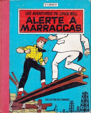 Chick Bill (collection du Lombard) tome 10 - Alerte à Marraccas (éd. 1961) Chick Bill (collection du Lombard) tome 10 - Alerte à Marraccas (éd. 1961)