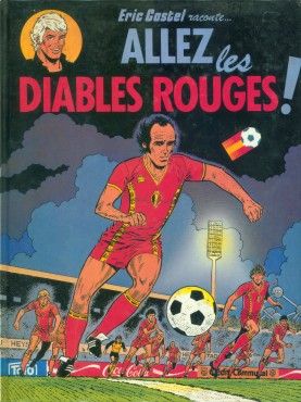 Eric Castel - Allez les Diables Rouges (éd. 1982)