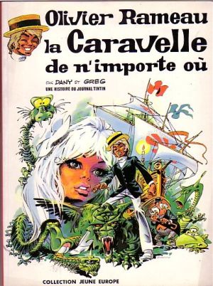 Olivier Rameau tome 4 - La Caravelle de n'importe où (éd. 1973)