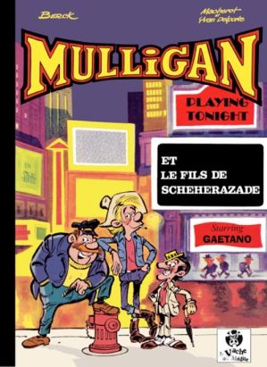 Mulligan tome 2 - Mulligan et le fils de Schéhérazade (éd. 2012) Mulligan tome 2 - Mulligan et le fils de Schéhérazade (éd. 2012)
