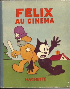 Félix le chat (Hachette) tome 3 - Félix au cinéma (éd. 1932)