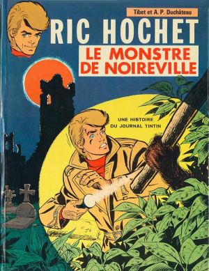 Ric Hochet tome 15 - Le monstre de Noireville (éd. 1972) Ric Hochet tome 15 - Le monstre de Noireville (éd. 1972)