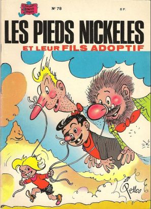 Les Pieds Nickelés (3e série) (1946-1988) tome 78 - Les Pieds Nickelés et leur fils adoptif Les Pieds Nickelés (3e série) (1946-1988) tome 78 - Les Pieds Nickelés et leur fils adoptif