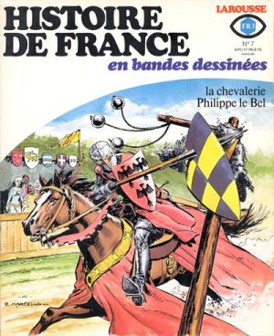 Histoire de France en BD tome 7 - La chevalerie, Philippe le Bel