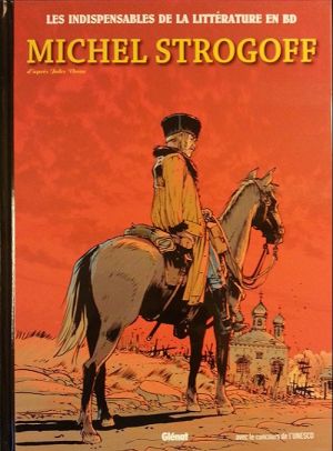 Indispensables de la Littérature en BD - Michel Strogoff Indispensables de la Littérature en BD - Michel Strogoff