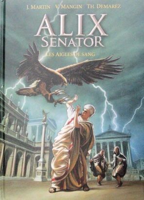 Alix Senator - tirage de tête tome 1 - Les aigles de sang Alix Senator - tirage de tête tome 1 - Les aigles de sang