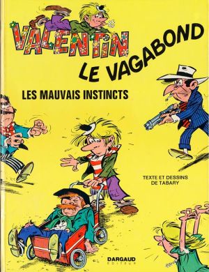 Valentin le vagabond tome 1 - Les mauvais instincts (éd. 1973) Valentin le vagabond tome 1 - Les mauvais instincts (éd. 1973)