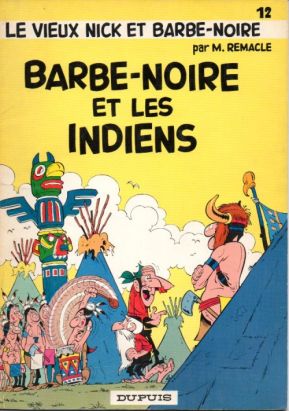 Le vieux Nick et Barbe-Noire tome 12 - Barbe-Noire et les indiens Le vieux Nick et Barbe-Noire tome 12 - Barbe-Noire et les indiens