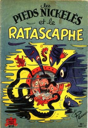 Les Pieds Nickelés (3e série) (1946-1988) tome 25 - Les Pieds Nickelés et le Ratascaphe Les Pieds Nickelés (3e série) (1946-1988) tome 25 - Les Pieds Nickelés et le Ratascaphe