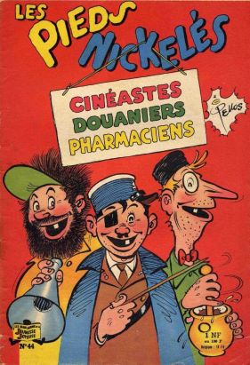 Les Pieds Nickelés (3e série) (1946-1988) tome 44 - Les Pieds Nickelés cinéastes, douaniers, pharmaciens Les Pieds Nickelés (3e série) (1946-1988) tome 44 - Les Pieds Nickelés cinéastes, douaniers, pharmaciens