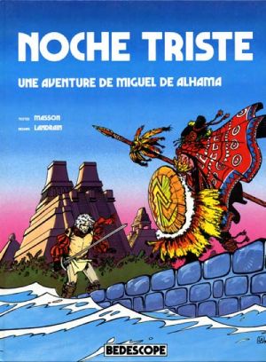 Miguel de Alhama tome 1 - Noche Triste (éd. 1984)