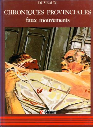 Chroniques provinciales tome 2 - Faux mouvements Chroniques provinciales tome 2 - Faux mouvements
