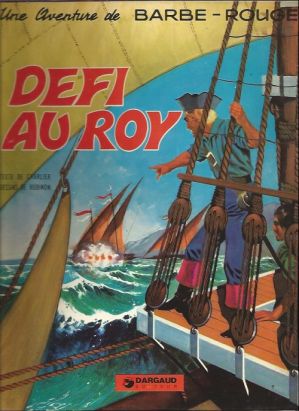 Barbe-Rouge tome 4 - Défi au roy (éd. 1974) Barbe-Rouge tome 4 - Défi au roy (éd. 1974)