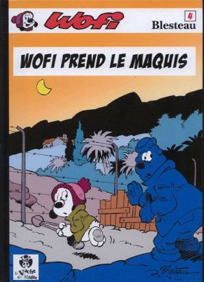 Wofi tome 4 - Wofi prend le maquis (éd. 2012)