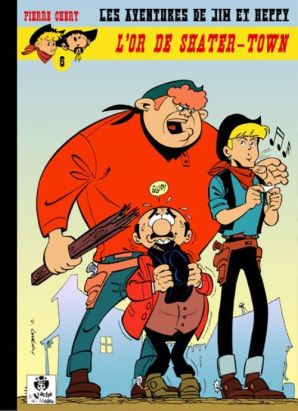 Les Aventures de Jim l'Astucieux tome 6 - L'or de shater-town (éd. 2013) Les Aventures de Jim l'Astucieux tome 6 - L'or de shater-town (éd. 2013)