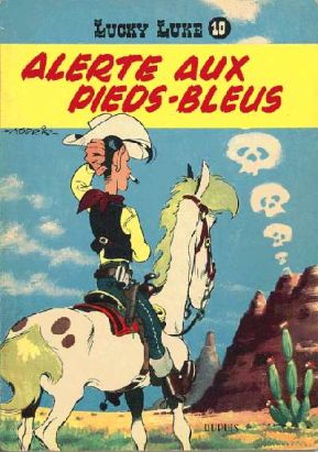 Lucky Luke tome 10 - Alerte aux Pieds-Bleus Lucky Luke tome 10 - Alerte aux Pieds-Bleus