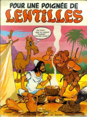 Histoires du temps jadis en bandes dessinées tome 1 - Pour une poignée de lentilles Histoires du temps jadis en bandes dessinées tome 1 - Pour une poignée de lentilles