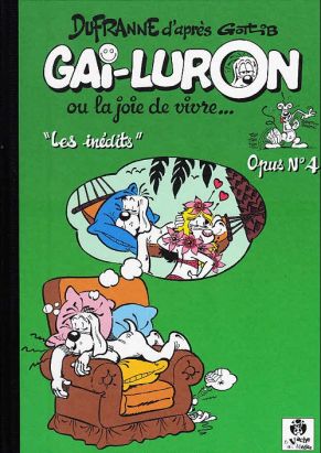 Gai-Luron (Dufranne) tome 4 - Les inédits, Opus n°4 (éd. 2013)