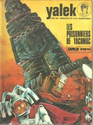 Yalek tome 4 - Les prisonniers de Yacomac (éd. 1973)