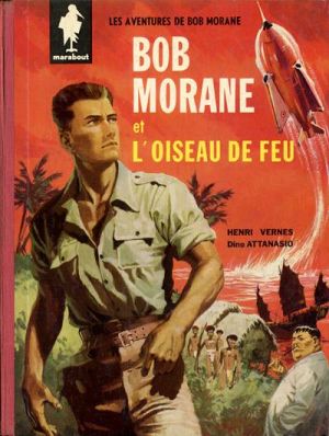 Bob Morane (Marabout) tome 1 - L'oiseau de feu
