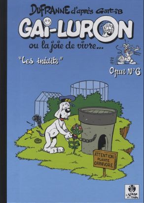 Gai-Luron (Dufranne) tome 6 - Les inédits, opus n°6 (éd. 2014)