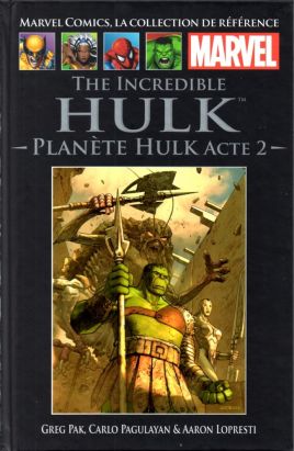 Marvel Comics - La collection (Hachette) tome 19 - The Incredible Hulk - Planète Hulk acte 2 Marvel Comics - La collection (Hachette) tome 19 - The Incredible Hulk - Planète Hulk acte 2