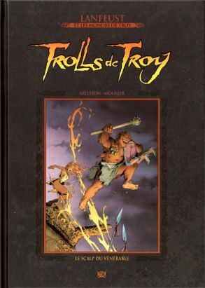 Les mondes de Troy - La collection (Hachette) tome 47 - Trolls de Troy - Le Scalp du vénérable Les mondes de Troy - La collection (Hachette) tome 47 - Trolls de Troy - Le Scalp du vénérable