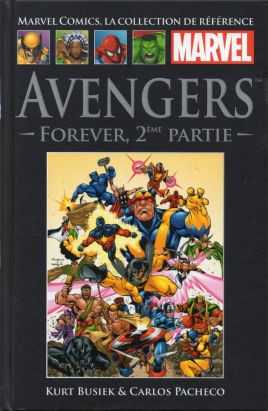 Marvel Comics - La collection (Hachette) tome 17 - Avengers - Forever, 2ème partie Marvel Comics - La collection (Hachette) tome 17 - Avengers - Forever, 2ème partie