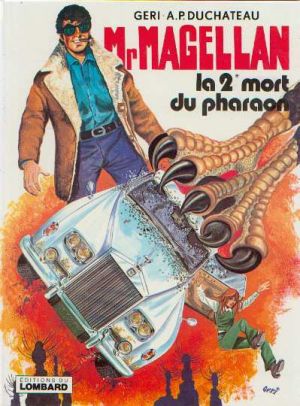 Mr Magellan (série actuelle) tome 1 - La 2e mort du pharaon (éd. 1981) Mr Magellan (série actuelle) tome 1 - La 2e mort du pharaon (éd. 1981)