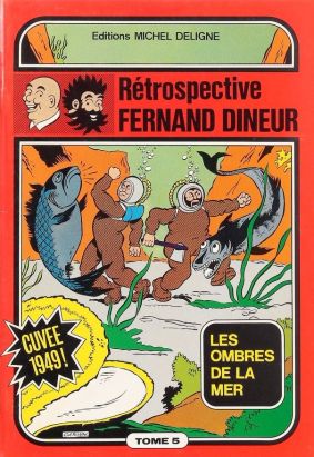 Rétrospective Fernand Dineur tome 5 - Les ombres de la mer (éd. 1976) Rétrospective Fernand Dineur tome 5 - Les ombres de la mer (éd. 1976)