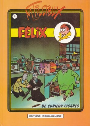 Félix (Michel Deligne / Dupuis) tome 4