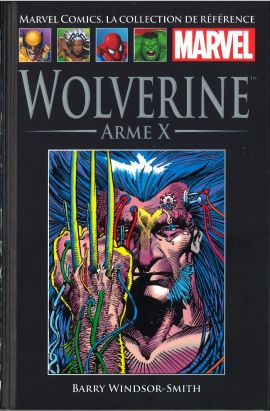 Marvel Comics - La collection (Hachette) tome 13 - Wolverine - Arme X Marvel Comics - La collection (Hachette) tome 13 - Wolverine - Arme X