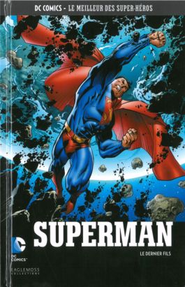 DC Comics - Le Meilleur des Super-Héros tome 3 - Superman - Le Dernier Fils (éd. 2015) DC Comics - Le Meilleur des Super-Héros tome 3 - Superman - Le Dernier Fils (éd. 2015)