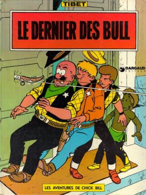 Chick Bill tome 7 - Le Dernier des Bull (éd. 1974) Chick Bill tome 7 - Le Dernier des Bull (éd. 1974)