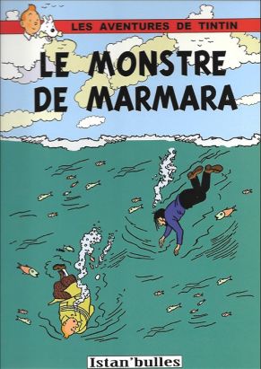 Tintin et le monstre de Marmara Tintin et le monstre de Marmara