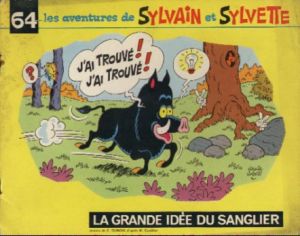 Sylvain et Sylvette (03-série : Fleurette nouvelle série) tome 64 - La grande idée du sanglier (éd. 1974) Sylvain et Sylvette (03-série : Fleurette nouvelle série) tome 64 - La grande idée du sanglier (éd. 1974)