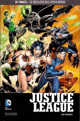 DC Comics - Le Meilleur des Super-Héros tome 4 - Justice League - Aux origines (éd. 2015)