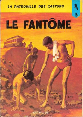 Patrouille des Castors (La) tome 16 - Le fantôme (éd. 1973)