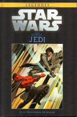Star Wars - Légendes - La Collection (Hachette) tome 3 - La Génèse des Jedi - II. Le prisonnier de Bogan (éd. 2015) Star Wars - Légendes - La Collection (Hachette) tome 3 - La Génèse des Jedi - II. Le prisonnier de Bogan (éd. 2015)