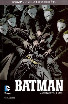 DC Comics - Le Meilleur des Super-Héros tome 8 - Batman - La Cour des hiboux - 2e partie (éd. 2015) DC Comics - Le Meilleur des Super-Héros tome 8 - Batman - La Cour des hiboux - 2e partie (éd. 2015)