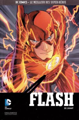 DC Comics - Le Meilleur des Super-Héros tome 10 - Flash - De l'avant (éd. 2015) DC Comics - Le Meilleur des Super-Héros tome 10 - Flash - De l'avant (éd. 2015)