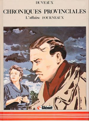 Chroniques provinciales tome 1 - L'affaire Fourneaux
