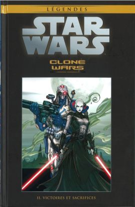 Star Wars - Légendes - La Collection (Hachette) tome 7 - Clone Wars - II. Victoires et sacrifices (éd. 2016)
