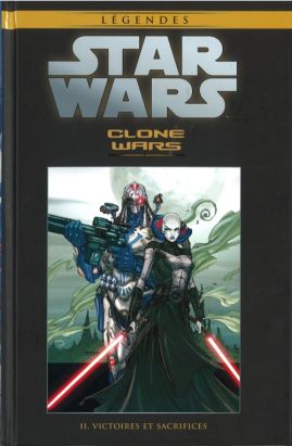 Star Wars - Légendes - La Collection (Hachette) tome 7 - Clone Wars - II. Victoires et sacrifices (éd. 2016) Star Wars - Légendes - La Collection (Hachette) tome 7 - Clone Wars - II. Victoires et sacrifices (éd. 2016)
